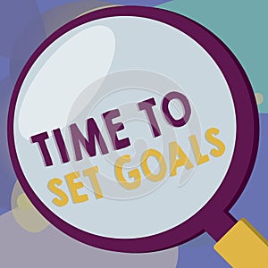 Conceptual hand writing showing Time To Set Goals. Business photo text Desired Objective Wanted to accomplish in the