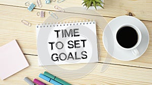 Conceptual hand writing showing Time to Set Goals. Business photo text list to clarify your ideas focus efforts