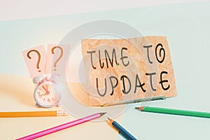 Conceptual hand writing showing Time To Update. Business photo showcasing The latest information about a particular