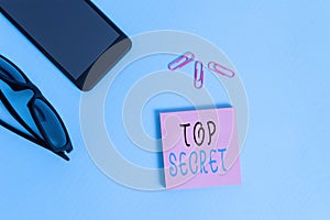 Conceptual hand writing showing Top Secret. Business photo showcasing telling someone important data or information that