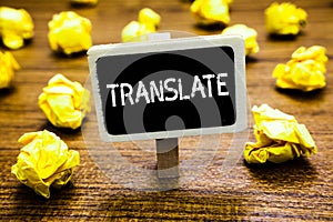 Conceptual hand writing showing Translate. Business photo showcasing Another word with same equivalent meaning of a target languag photo