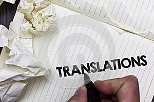Conceptual hand writing showing Translations. Business photo showcasing Written or printed process of translating words text voice