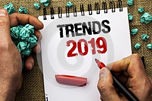 Conceptual hand writing showing Trends 2019. Business photo text Current Movement Latest Branding New Concept Prediction written b