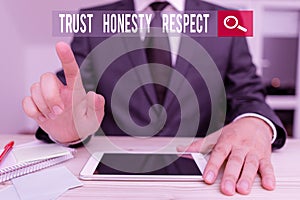 Conceptual hand writing showing Trust Honesty Respect. Business photo showcasing Respectable Traits a Facet of Good