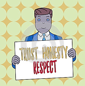 Conceptual hand writing showing Trust Honesty Respect. Business photo text Respectable Traits a Facet of Good Moral