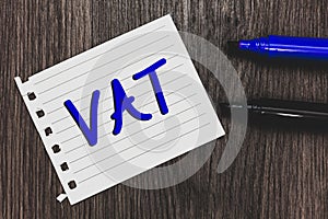 Conceptual hand writing showing Vat. Business photo text Consumption tax levied on sale barter for properties and services Marker