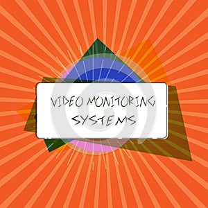 Conceptual hand writing showing Video Monitoring Systems. Business photo showcasing Surveillance Transmit capture Image