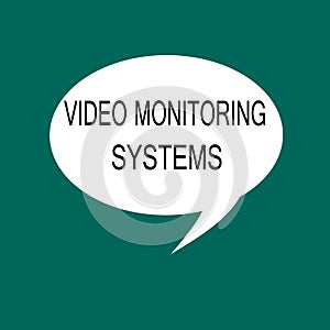 Conceptual hand writing showing Video Monitoring Systems. Business photo showcasing Surveillance Transmit capture Image to Digital