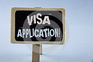 Conceptual hand writing showing Visa Application Motivational Call. Business photo showcasing sheet to provide your basic informat