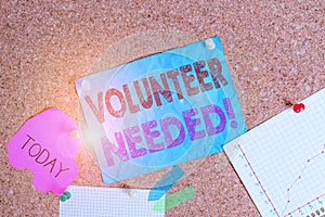 Conceptual hand writing showing Volunteer Needed. Business photo showcasing asking demonstrating to work for organization without