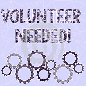 Conceptual hand writing showing Volunteer Needed. Business photo text asking demonstrating to work for organization