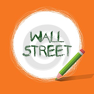 Conceptual hand writing showing Wall Street. Business photo showcasing Home of the New York Stock Exchange Brokerages