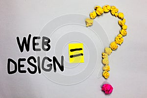Conceptual hand writing showing Web Design. Business photo showcasing who is responsible of production and maintenance of websites