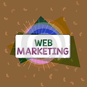 Conceptual hand writing showing Web Marketing. Business photo text Electronic commerce Advertising through internet Online seller