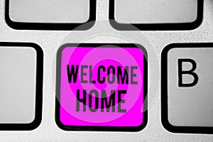 Conceptual hand writing showing Welcome Home. Business photo text Expression Greetings New Owners Domicile Doormat Entry Keyboard