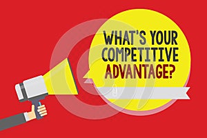 Conceptual hand writing showing What s is Your Competitive Advantage question. Business photo text Marketing strategy Plan Man hol