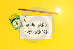 Conceptual hand writing showing Work Hard Play Harder. Business photo showcasing a Balance Life Have a Break Destressing to Relax