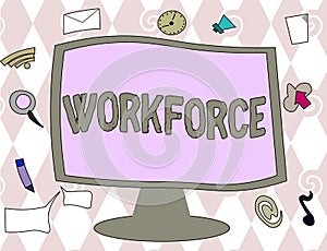 Conceptual hand writing showing Workforce. Business photo text Group of showing who work in a company Employees Huanalysis