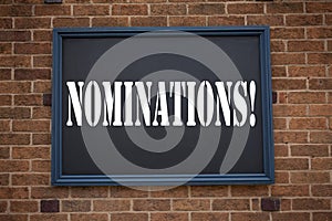 Conceptual hand writing text caption inspiration showing announcement Nominations. Business concept for Election Nominate Nominat photo