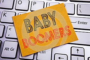 Conceptual hand writing text caption inspiration showing Baby Boomers. Business concept for Demographic Generation written on stic