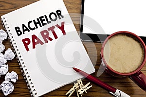 Conceptual hand writing text caption inspiration showing Bachelor Party. Business concept for Stag Fun Celebrate written on notepa photo