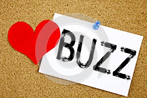 Conceptual hand writing text caption inspiration showing Buzz concept for Buzz Word llustration and Love written on sticky note, r