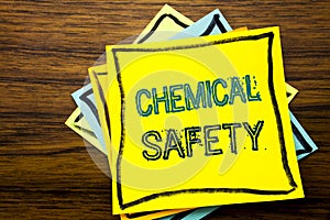 Conceptual hand writing text caption inspiration showing Chemical Safety. Business concept for Hazard Health At Work written on st