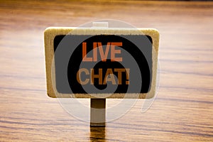 Conceptual hand writing text caption inspiration showing Live Chat . Business concept for Communication Livechat written on announ photo