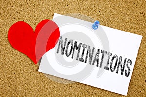 Conceptual hand writing text caption inspiration showing Nominations concept for Election Nominate Nomination and Love written on photo