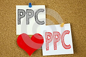 Conceptual hand writing text caption inspiration showing PPC - Pay per Click concept for Internet SEO Money and Love written on st