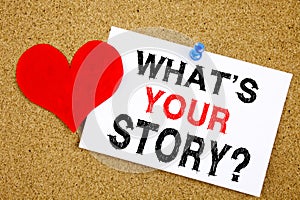 Conceptual hand writing text caption inspiration showing Question What Is Your Story concept for Share Storytelling Experience and