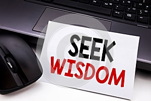 Conceptual hand writing text caption inspiration showing Seek Wisdom. Business concept for Inspiration Knowledge written on sticky