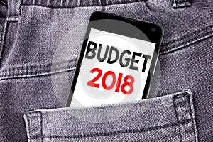 Conceptual hand writing text caption showing Budget 2018. Business concept for Household budgeting accounting planning written mob