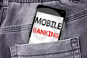Conceptual hand writing text caption showing Mobile Banking. Business concept for Internet Banking e-bank written mobile cell phon