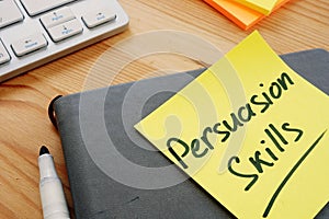 Conceptual hand writing text showing Persuasion Skills
