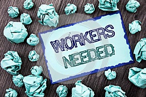 Conceptual hand writing text showing Workers Needed. Concept meaning Search For Career Resources Employees Unemployment Problem wr