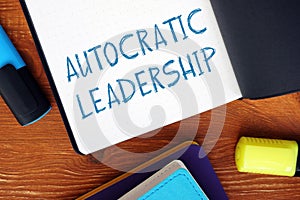 Conceptual photo about AUTOCRATIC LEADERSHIP exclamation marks with written phrase