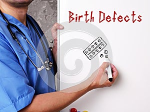 Conceptual photo about Birth Defects  with written phrase