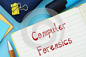 Conceptual photo about Computer Forensics with handwritten text photo