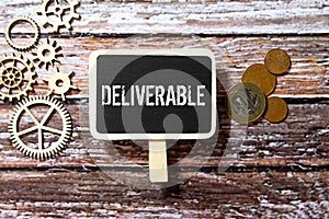 Conceptual photo about Deliverables with written text