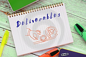 Conceptual photo about Deliverables with written text photo