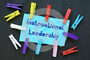 Conceptual photo about Instructional Leadership with written text