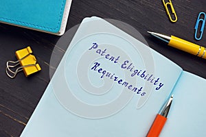 Conceptual photo about Patent Eligibility Requirements with handwritten phrase photo