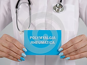 Conceptual photo about POLYMYALGIA RHEUMATICA with handwritten text
