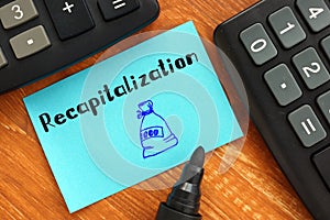 Conceptual photo about Recapitalization with written phrase photo