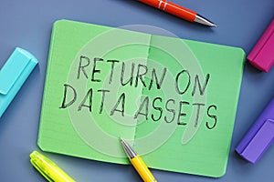 Conceptual photo about Return on Data Assets with written text