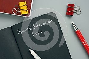 Conceptual photo about Special Education Laws with written phrase