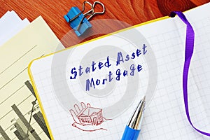 Conceptual photo about Stated Asset Mortgage with written text photo