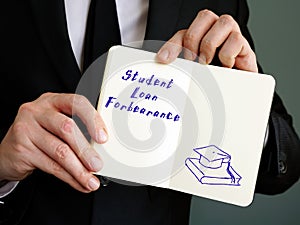 Conceptual photo about Student Loan Forbearance with written text