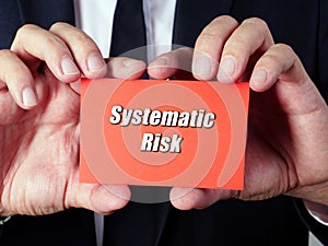 Conceptual photo about Systematic Risk with written text